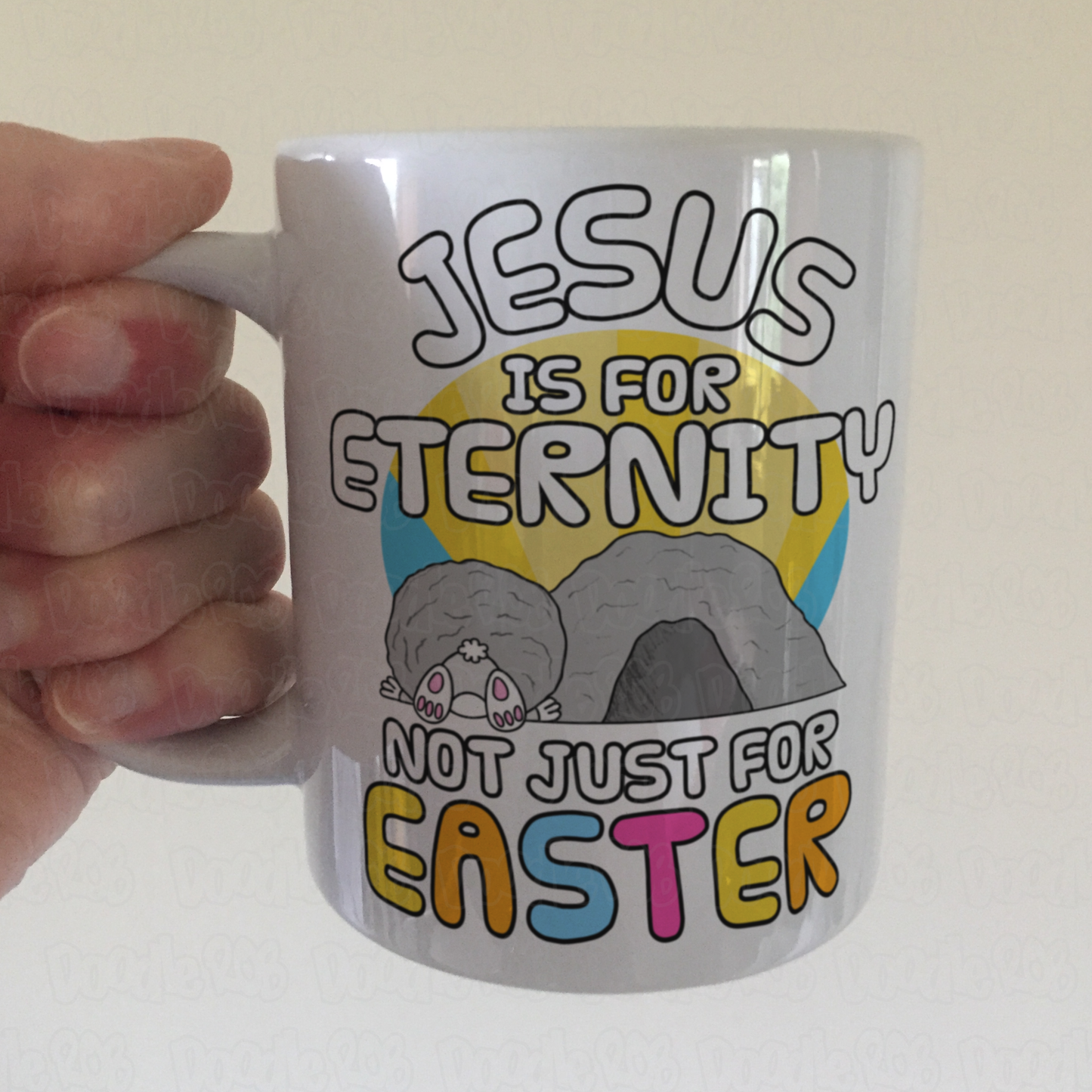 Christian Easter Mug - Jesus Is For Eternity - Not Just For Easter - Church Easter Mug