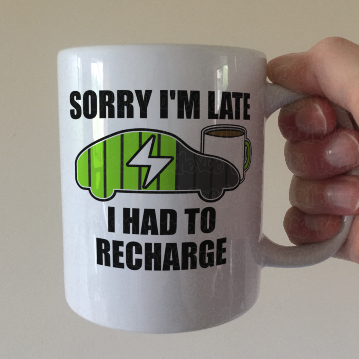 Electric Car Driver Mug - Sorry I'm Late I Had To Recharge - Gift For EV Driver