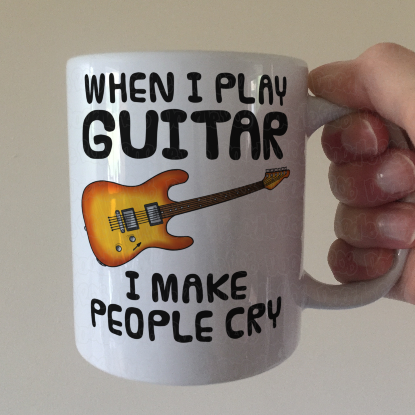 Funny Electric Guitar Mug - When I Play Guitar, I Make People Cry - Guitarist Musician Gift
