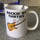 30th Birthday Guitar Mug - Rockin' My Thirties - Gift For 30 Year Old - Electric Guitarist Mug
