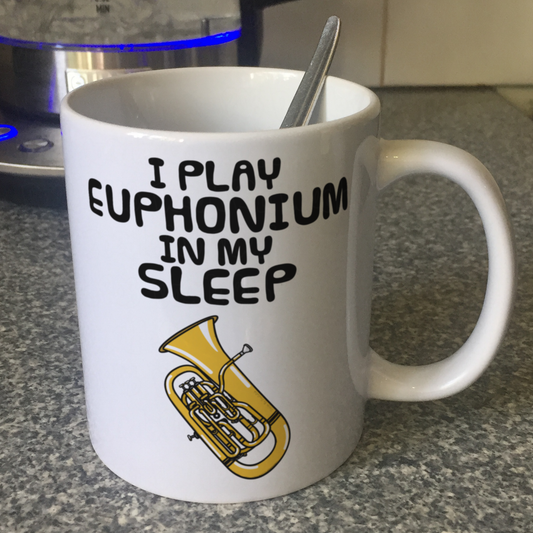 Funny Euphonium Mug - I Play Euphonium In My Sleep - Brass Musician Gift