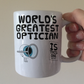 Funny Optician Mug - World's Greatest Optician - Gift For Optometrist