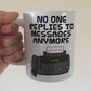 Funny Fax Machine Mug - No One Replies To Messages Anymore - Gift For Office Coworker