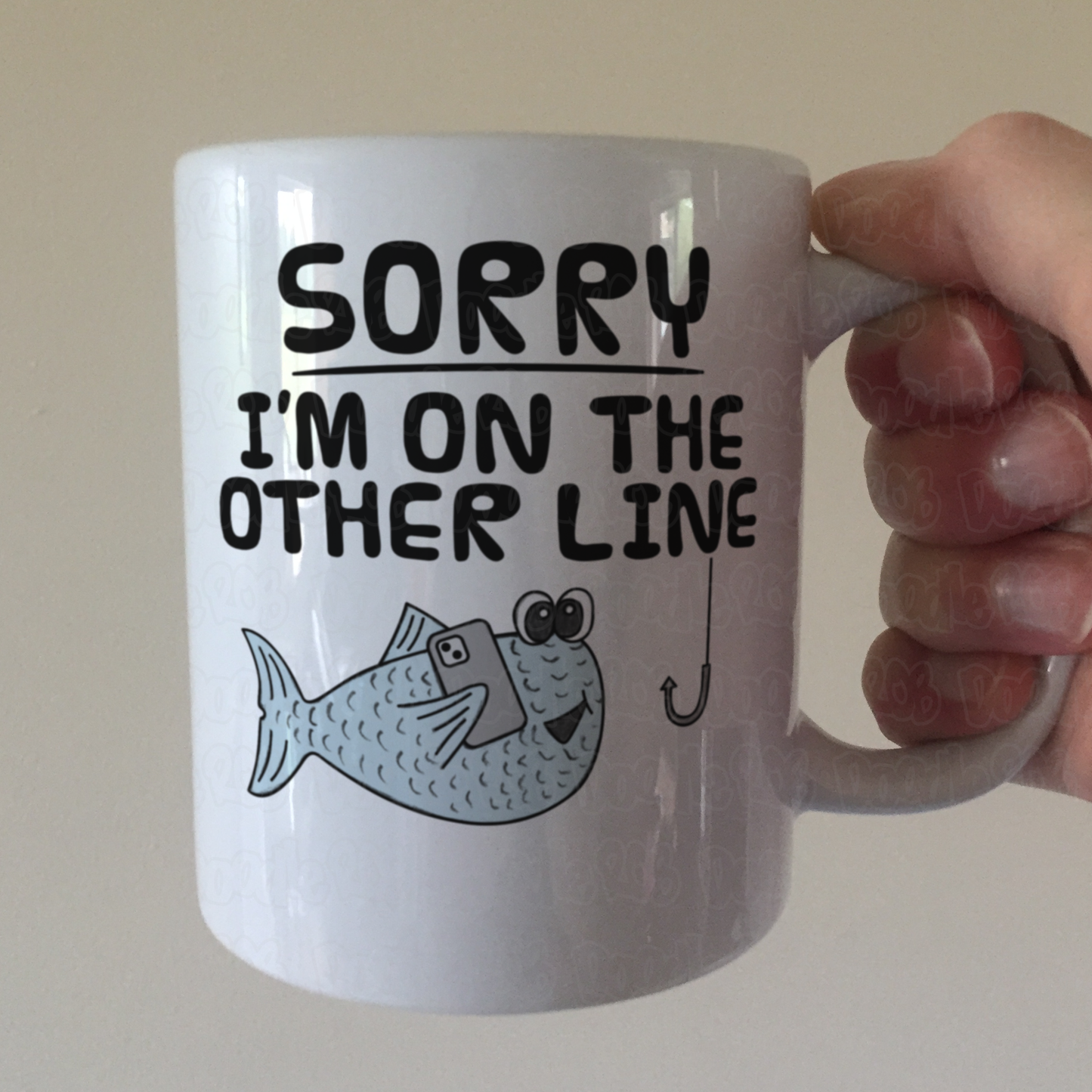 Funny Fishing Mug - Sorry I'm On The Other Line - Gift For Fisherman - Father's Day Gift