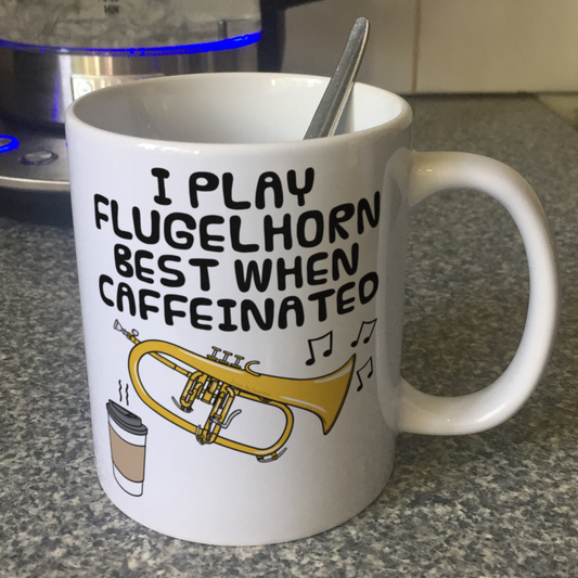 Flugelhorn Coffee Mug - I Play Flugelhorn Best When Caffeinated - Brass Musician Gift