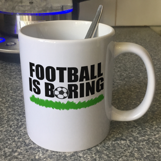 Football Is Boring Mug - Funny Football Mug - Football Joke Gift