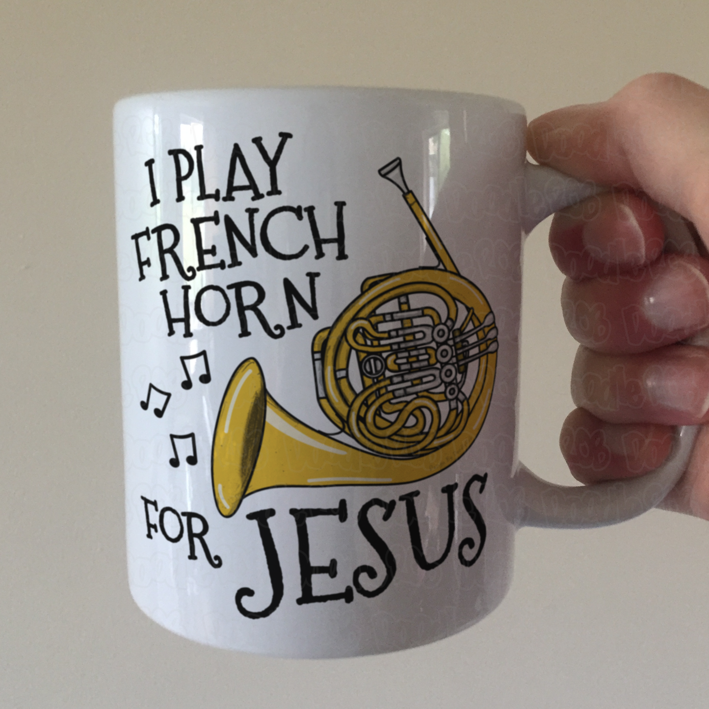 Christian French Horn Mug - I Play French Horn For Jesus - Church Brass Player