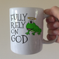 Christian Frog Mug - Fully Rely On God - Funny Church Gift