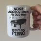 Funny Piano Mug -  Never Underestimate An Old Man Who Plays Piano - Pianist Musician Gift For Him