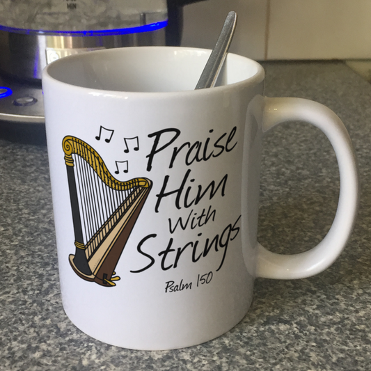 Christian Harp Mug - Praise Him With Strings (Psalm 150) - Church Harpist Gift