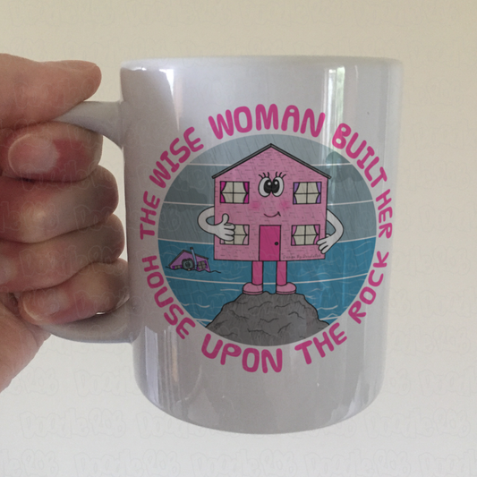 Funny Christian Mug - The Wise Woman Built Her House Upon The Rock - Church Gift For Her