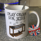 Christian Jazz Organ Mug - I Play Organ For Jesus - Church Organist Gift - Gospel Musician Mug