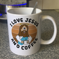 Funny Jesus Coffee Mug - I Love Jesus And Coffee - Funny Church Mug