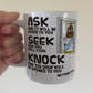 Jesus At The Door Christian Mug - Ask, Seek, Knock - Matthew 7:7-8 - Funny Church Gift