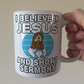 Funny Church Mug - I Believe In Jesus And Short Sermons - Gift For Christian Minister