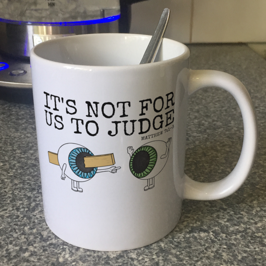 Funny Christian Mug - Plank In Eye - It's Not For Us To Judge - Matthew 7 - Church Humour
