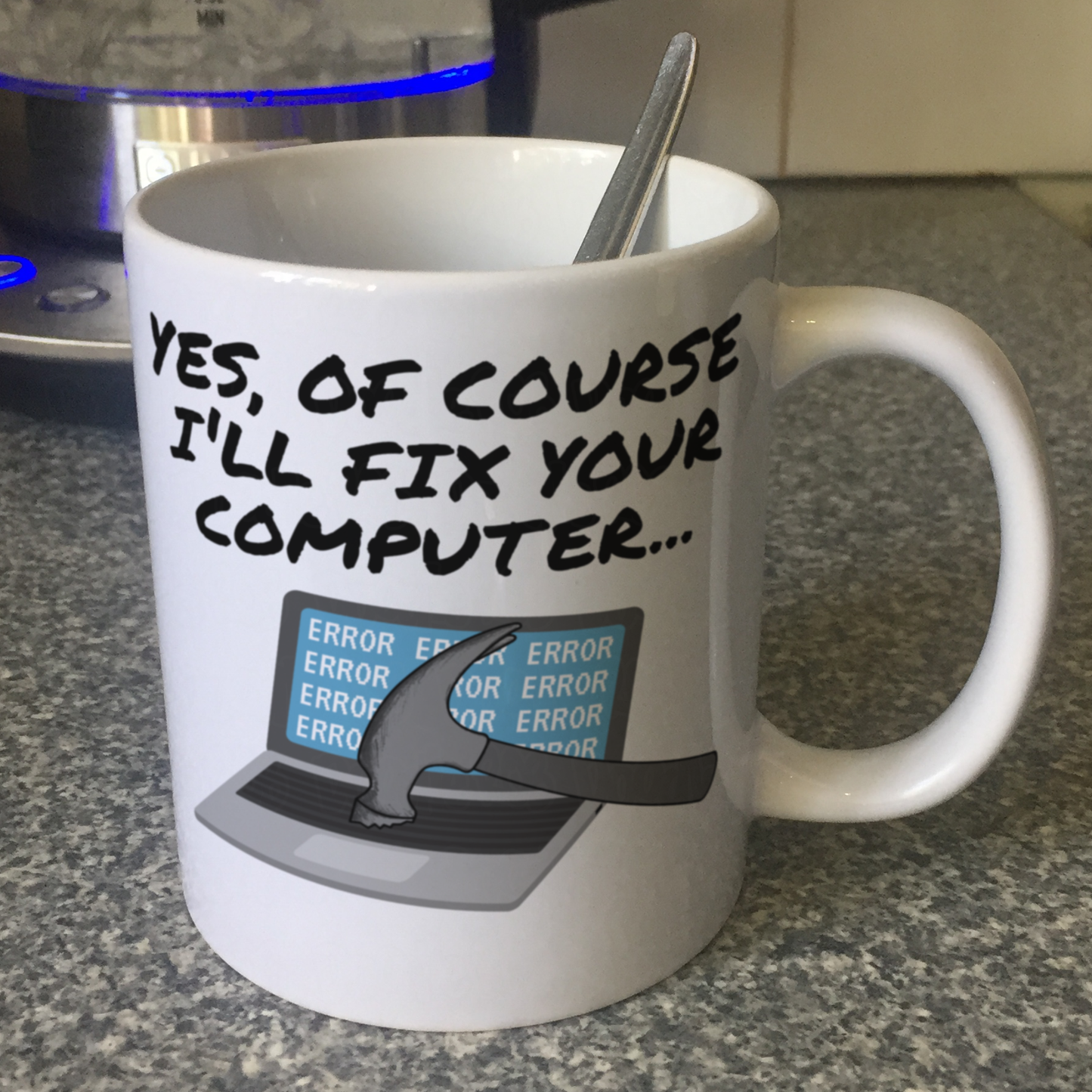 Funny Computer Mug - Yes, Of Course I'll Fix Your Computer - Sarcastic Office Gift For IT Expert