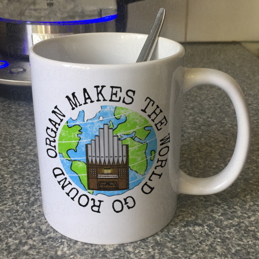 Church Organ Mug - Organ Makes The World Go Round - Church Organist Gift - Organ Teacher Mug