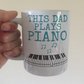 Piano Father's Day Mug - This Dad Plays Piano - Pianist Musician Gift