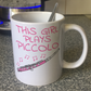 Girl's Piccolo Mug - This Girl Plays Piccolo - Female Piccoloist Mug - Woodwind Musician Gift