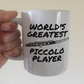 Piccolo Mug - World's Greatest Piccolo Player - Piccoloist Gift