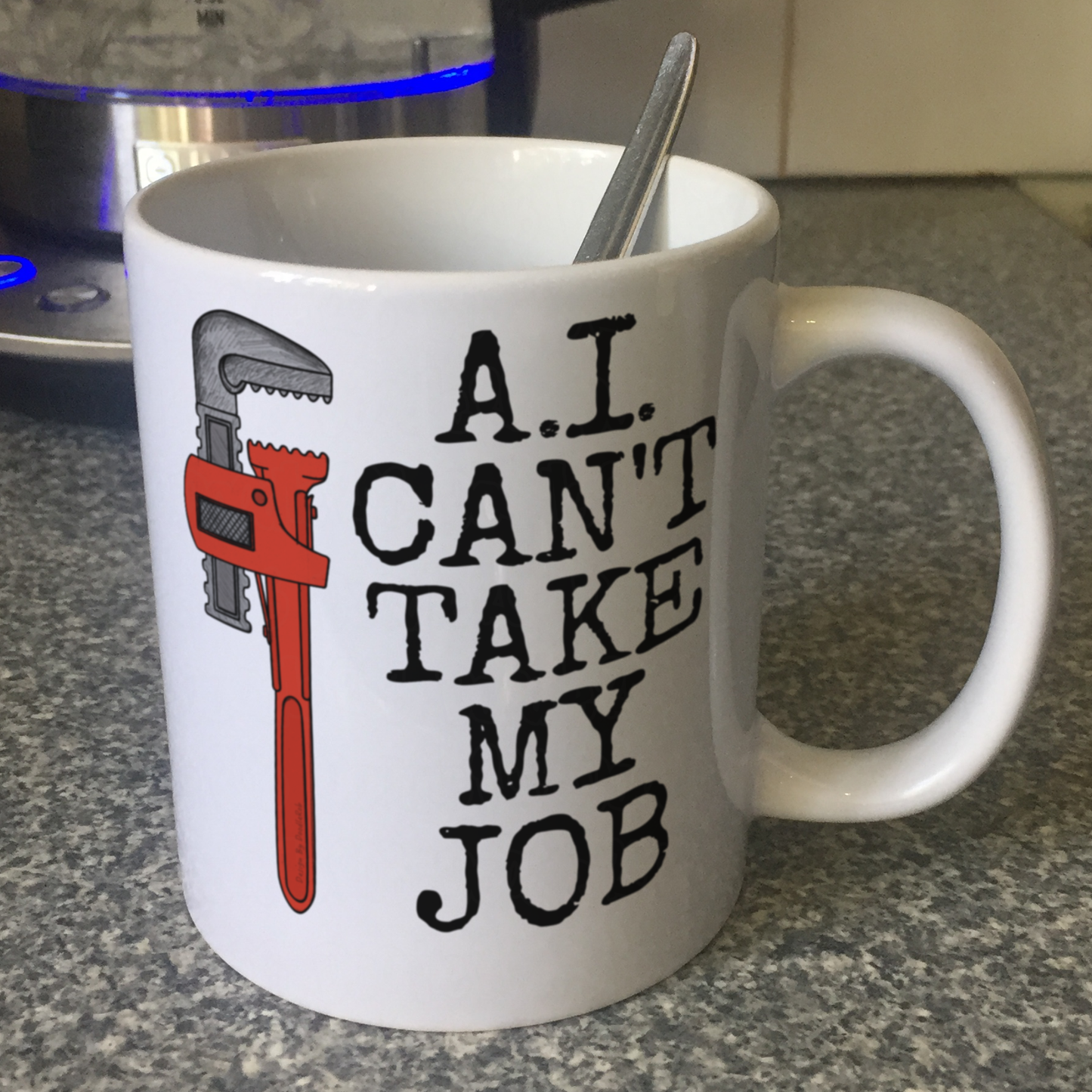 Funny Plumber Mug - A.I. Can't Take My Job - Gift For Tradesman