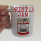 Funny Office Mug - Printer Jam - Computer Technician Gift - IT Humour Mug