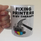 Funny Printer Mug - Fixing Printers Is My Therapy - IT Technician Gift - Sarcastic Office Mug