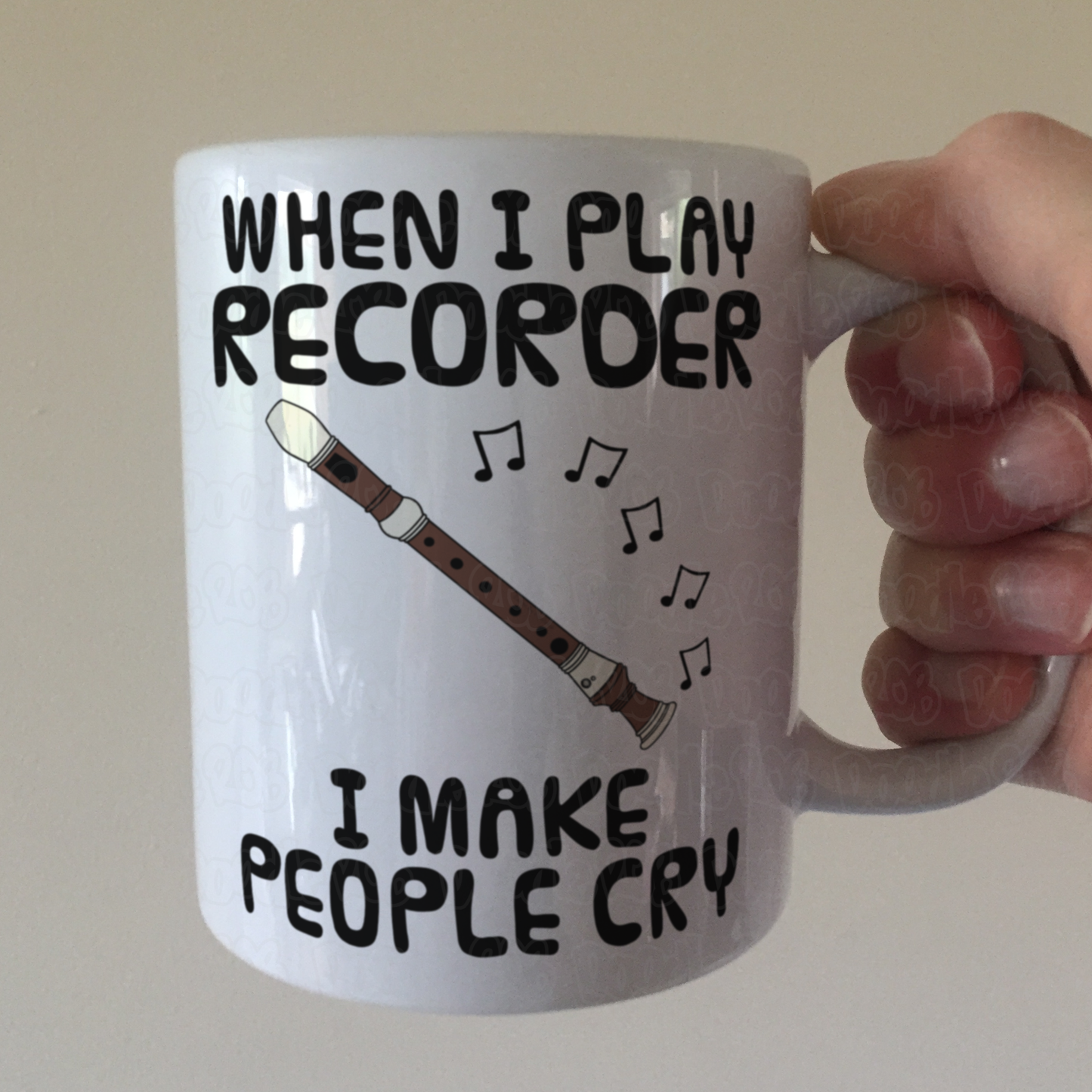 Funny Recorder Mug - When I Play Recorder, I Make People Cry - Recorderist Woodwind Musician Gift