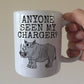 Funny Rhino Mug - Anyone Seen My Charger? - Gift For Teenager - Animal Lover Gift