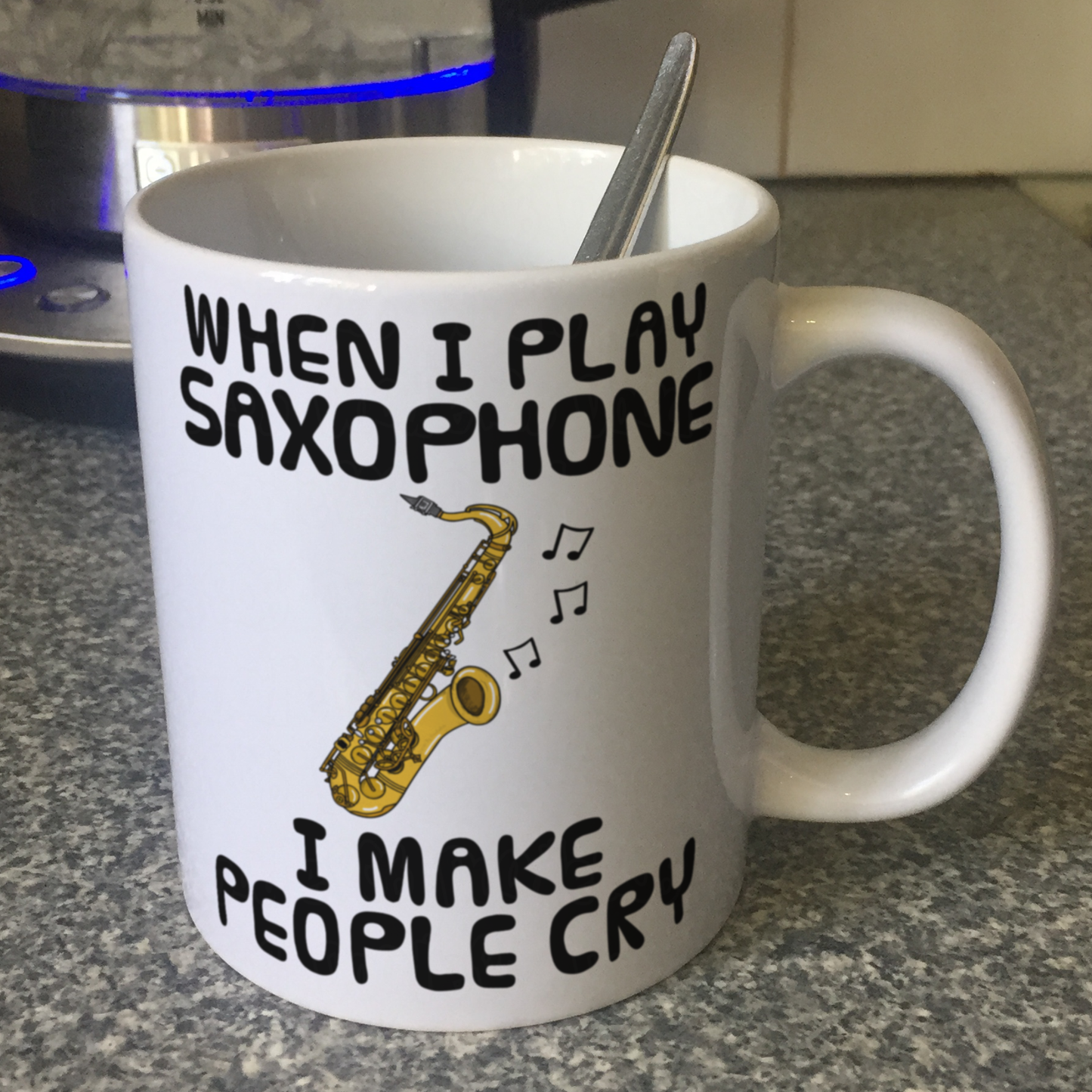 Funny Saxophone Mug - When I Play Sax, I Make People Cry - Saxophonist Musician Gift