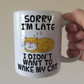 Sleeping Cat Mug - Sorry I'm Late, I Didn't Want To Wake My Cat - Funny Gift For Cat Lover
