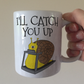 Funny Fitness Mug - Snail On A Treadmill - I'll Catch You Up - Gift For Gym Goer - Personal Trainer Gift