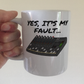 Funny Sound Engineer Mug - Yes, I's My Fault - Sound Guy Gift - Musician Humour