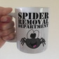 Funny Spider Mug - Spider Removal Department - Joke Gift For Him