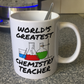 Chemistry Teacher Mug - World's Greatest Chemistry Teacher - Science Teacher Gift
