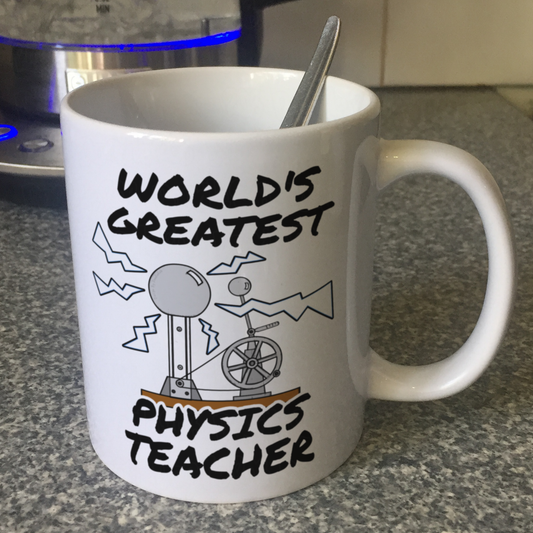 Physics Teacher Mug - World's Greatest Physics Teacher - Science Teacher Gift