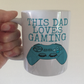Video Gamer Father's Day Mug - This Dad Loves Gaming - Gift For Gamer