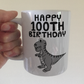 Funny 100th Birthday Mug - Dinosaur Mug - 100th Birthday Gift For Him