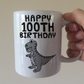Funny 100th Birthday Mug - Dinosaur Mug - 100th Birthday Gift For Him