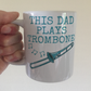 Trombone Father's Day Mug - This Dad Plays Trombone - Trombonist Brass Musician Gift