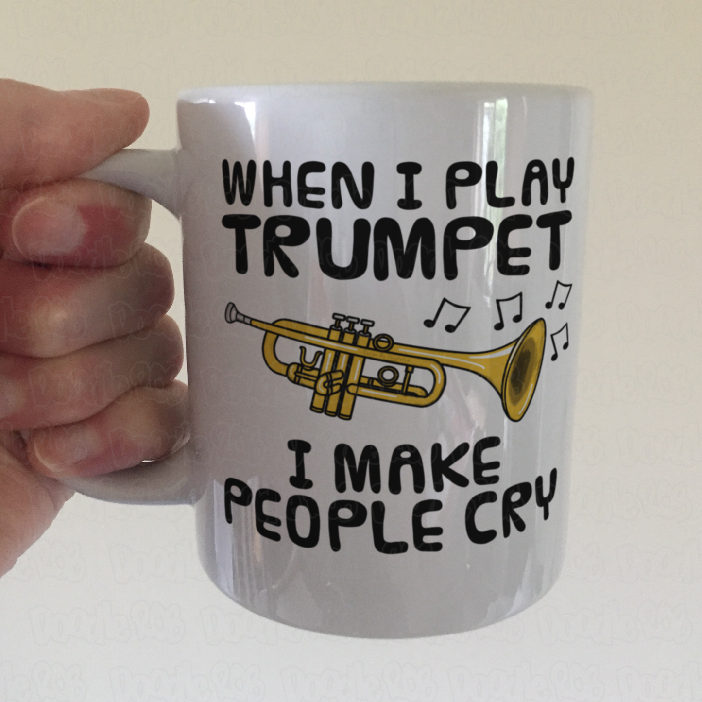 Funny Trumpet Mug - When I Play Trumpet, I Make People Cry - Trumpeter Brass Musician Gift