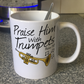 Church Trumpet Mug - Praise Him With Trumpets (Psalm 150:3) - Christian Trumpeter