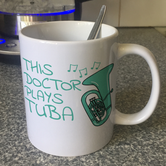 Doctor Tuba Mug - This Doctor Plays Tuba - Tubaist Gift For Doctor - Brass Musician Gift