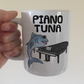 Piano Tuna Mug - Funny Pianist Gift - Piano Teacher Mug - Gift For Piano Tuner