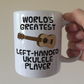 Left Handed Ukulele Mug (Natural) - World's Greatest Left-Handed Ukulele Player - Funny Gift For Uke Player