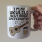 Ukulele Coffee Mug - I Play Ukulele Best When Caffeinated - Uke Player Musician Gift