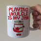 Funny Ukulele Mug - Playing Ukulele Is My Jam - Funny Gift For Ukulelist - Music Teacher Gift