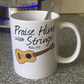 Church Ukulele Mug - Praise Him With Strings (Psalm 150) - Worship Leader Mug