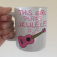 Pink Ukulele Mug - This Girl Plays Ukulele - Female Uke Player - Musician Gift For Her